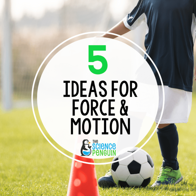 5 Ideas for Force and Motion